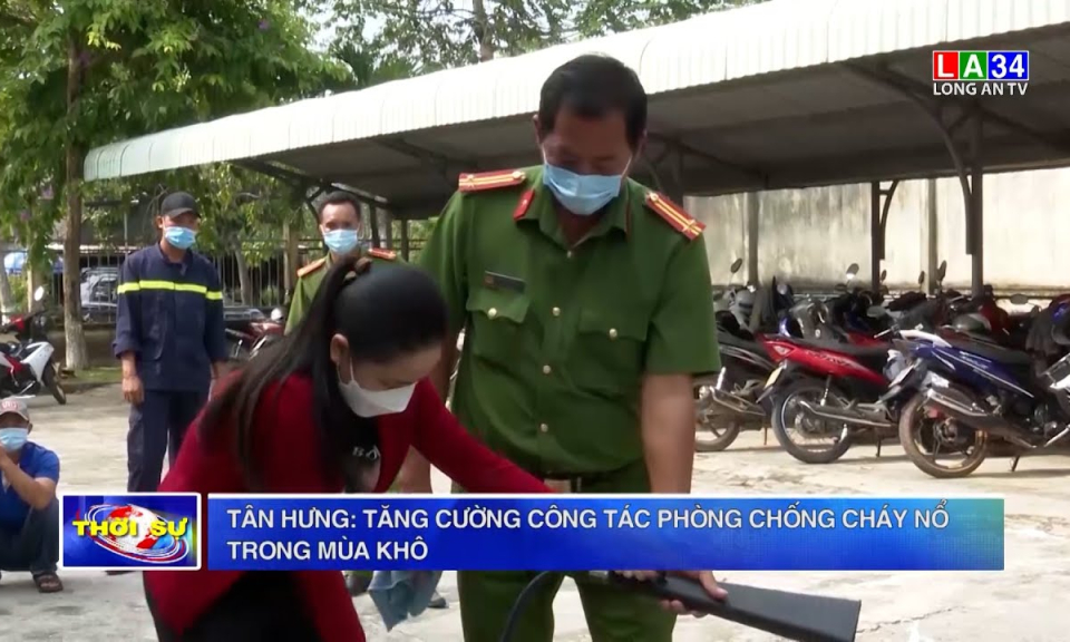 Tân Hưng: Tăng cường công tác phòng chống cháy nổ mùa khô
