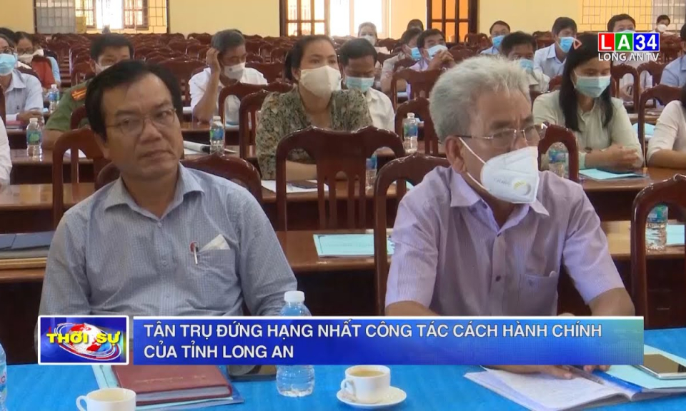 Tân Trụ đứng hạng nhất công tác cách hành chính của tỉnh Long An