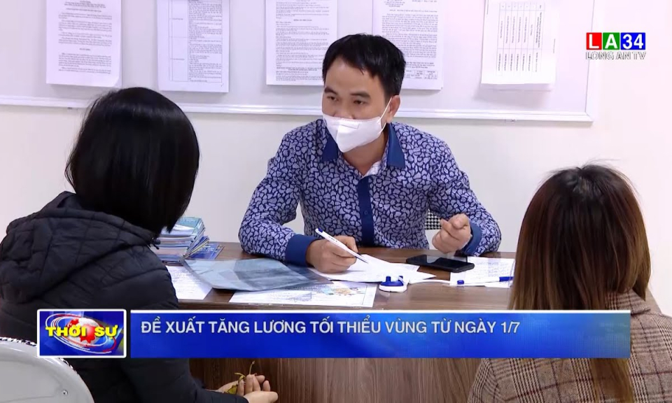 Đề xuất tăng lương tối thiểu vùng từ ngày 1/7