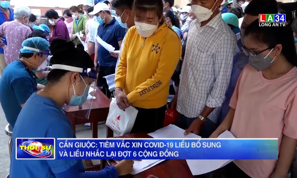 Cần Giuộc: tiêm vaccine Covid-19 liều bổ sung và liều nhắc lại đợt 6 cộng đồng