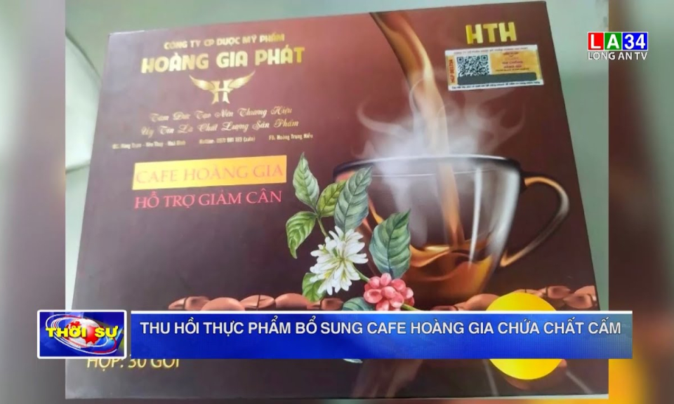 Thu hồi thực phẩm bổ sung cafe Hoàng Gia chứa chất cấm