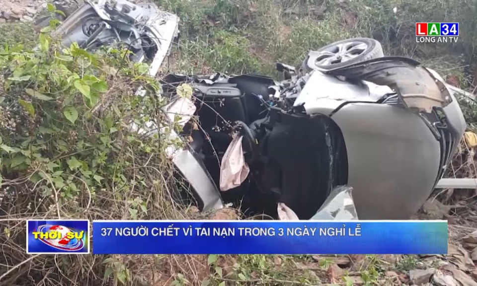 37 người chết vì tai nạn trong 3 ngày nghỉ lễ
