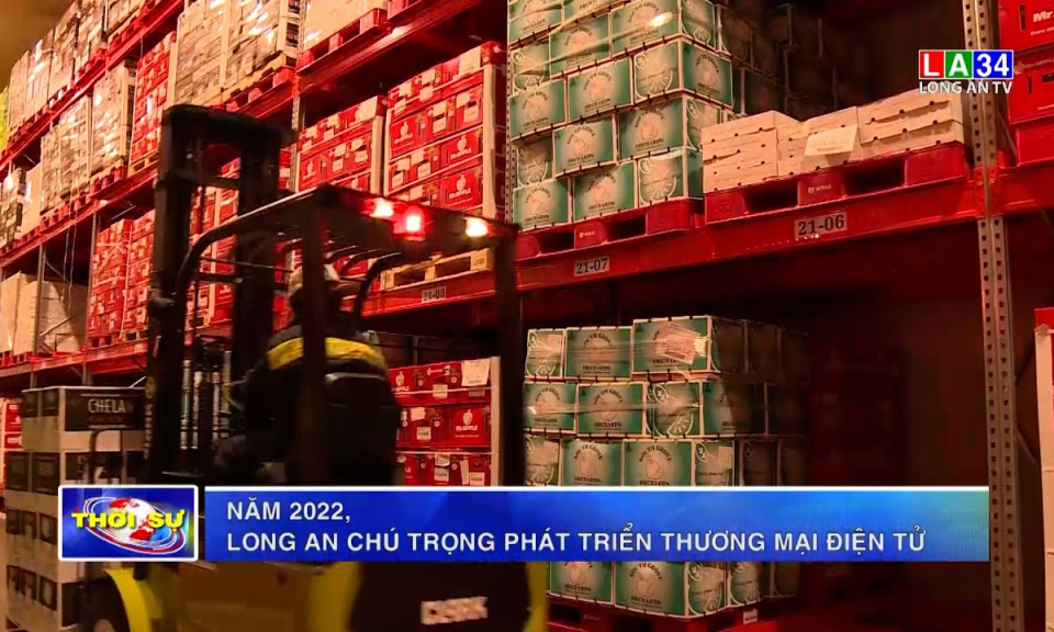 Năm 2022, Long An chú trọng phát triển thương mại điện tử