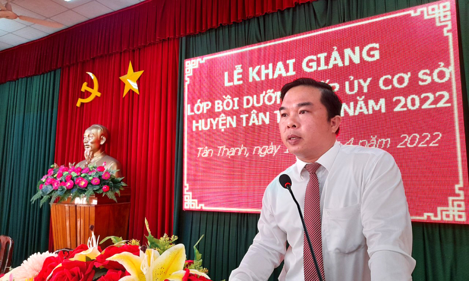 Tân Thạnh khai giảng lớp bồi dưỡng cấp ủy cơ sở năm 2022