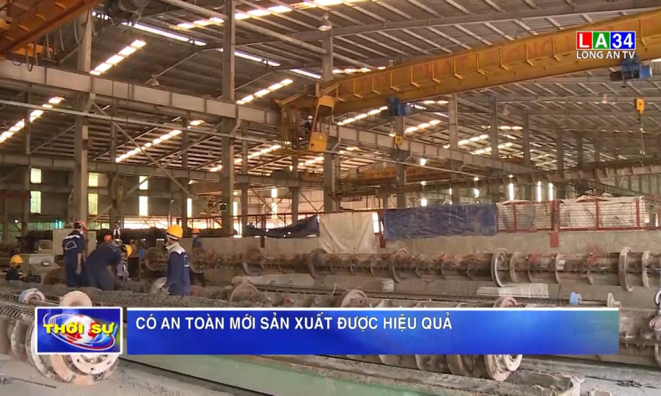 Có an toàn mới sản xuất được hiệu quả