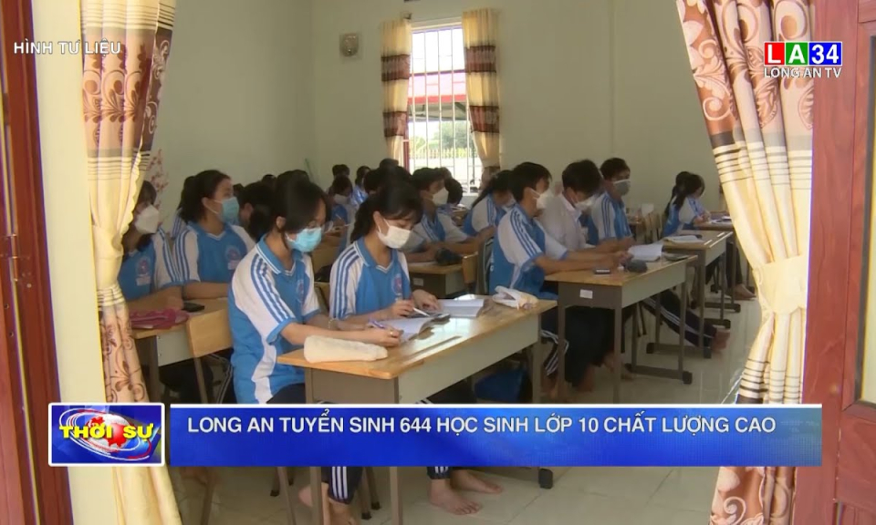 Long An tuyển sinh 644 học sinh lớp 10 chất lượng cao