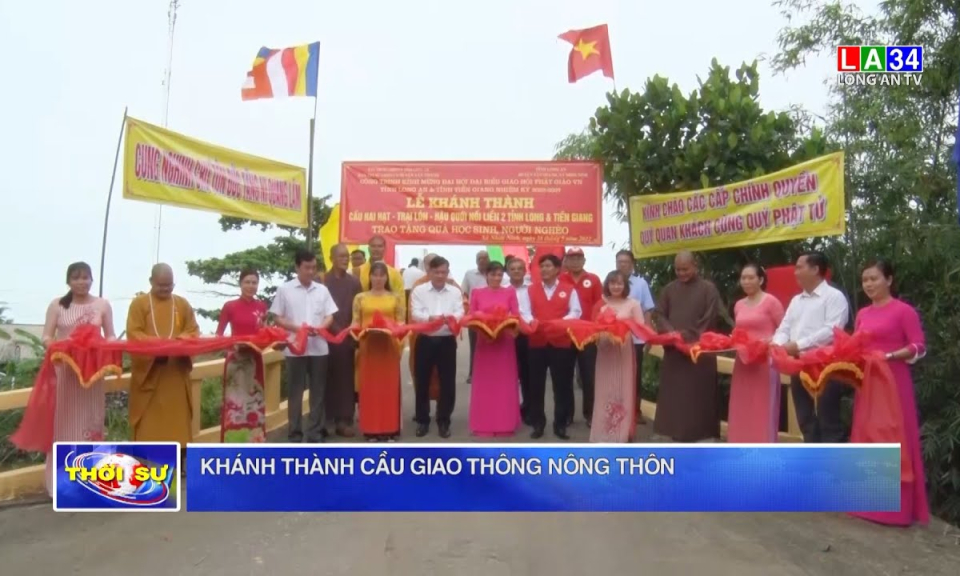 Khánh thành cầu giao thông nông thôn nối liền 2 tỉnh Long An và Tiền Giang