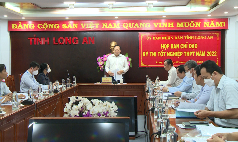Họp Ban chỉ đạo Kỳ thi tốt nghiệp THPT năm 2022