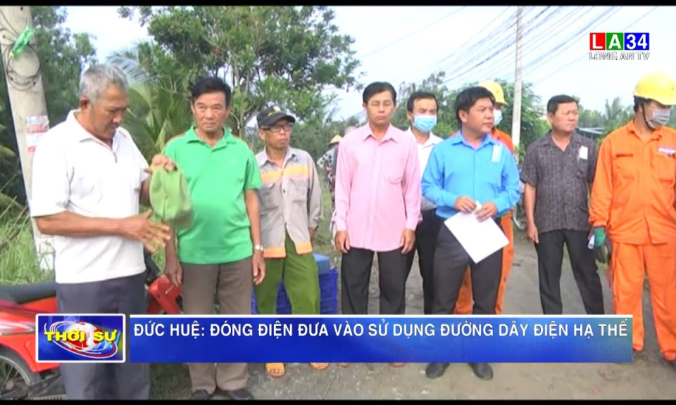 Đức Huệ: Đóng điện đưa vào sử dụng đường dây điện hạ thế 