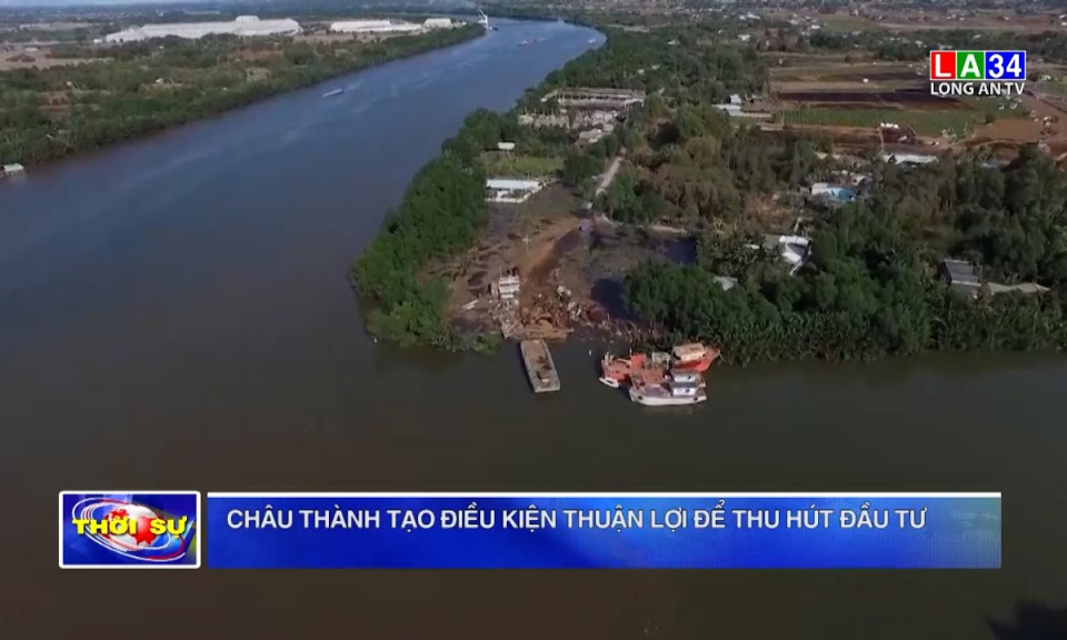 Châu Thành tạo điều kiện thuận lợi để thu hút đầu tư