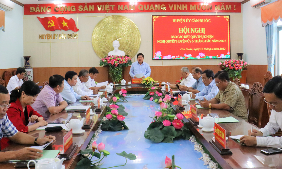 Huyện ủy Cần Đước tổ chức hội nghị báo cáo kết quả thực hiện Nghị quyết 6 tháng đầu năm 2022