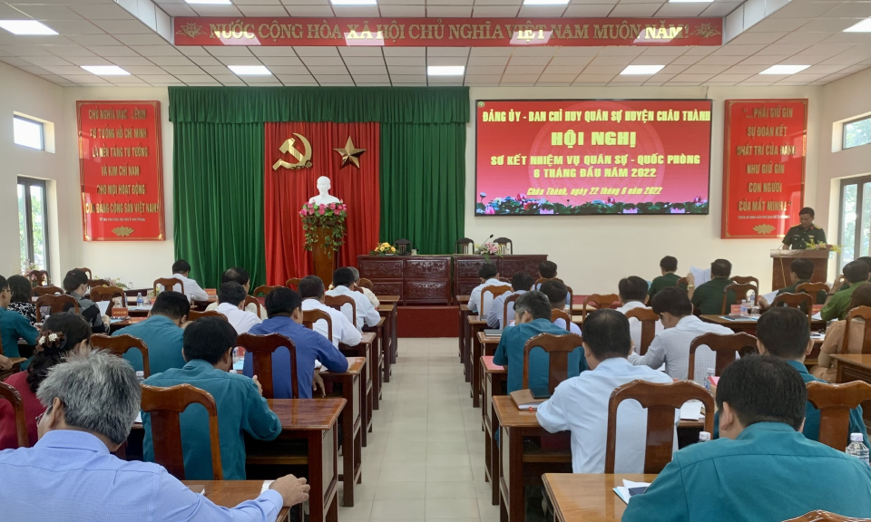 Ban chỉ huy quân sự huyện Châu Thành sơ kết nhiệm vụ 6 tháng đầu năm 2022