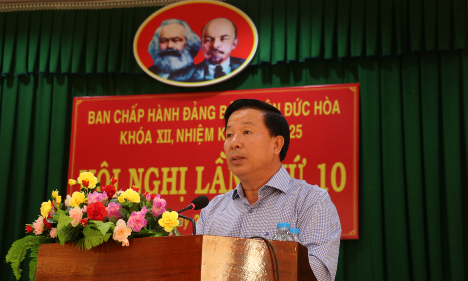 Chủ tịch UBND tỉnh Nguyễn Văn Út dự Hội nghị Huyện ủy Đức Hòa lần thứ 10