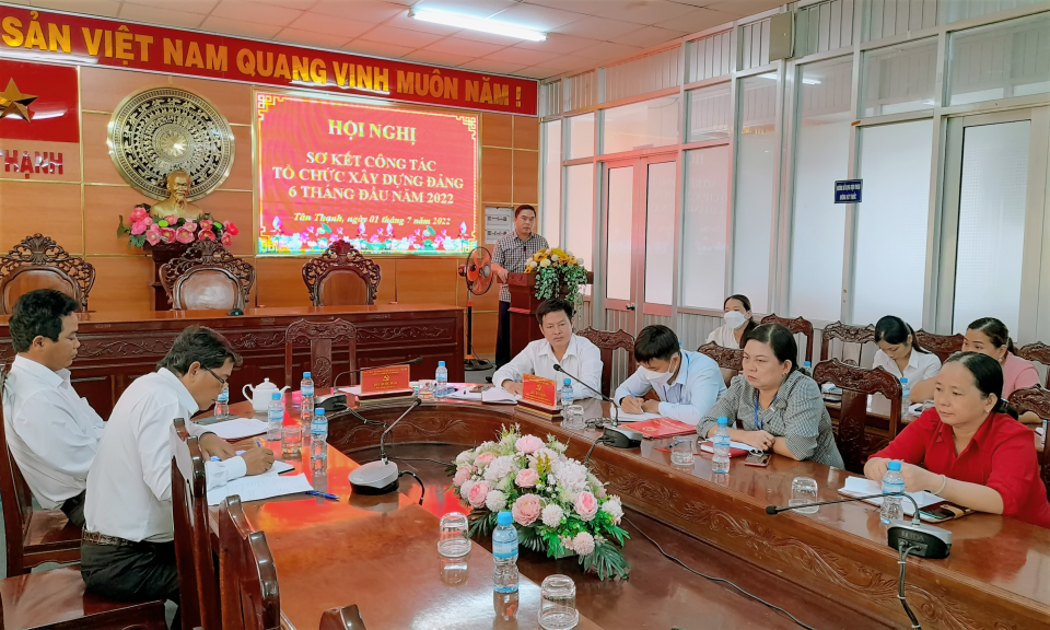 Tân Thạnh hội nghị sơ kết công tác tổ chức xây dựng Đảng 6 tháng đầu năm 2022