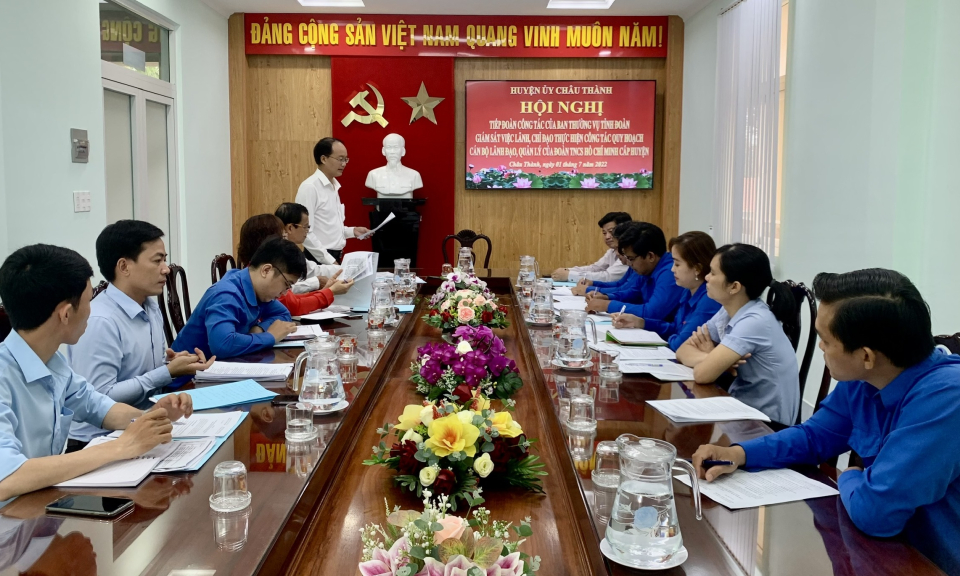 Tỉnh Đoàn giám sát quy hoạch cán bộ đoàn huyện Châu Thành