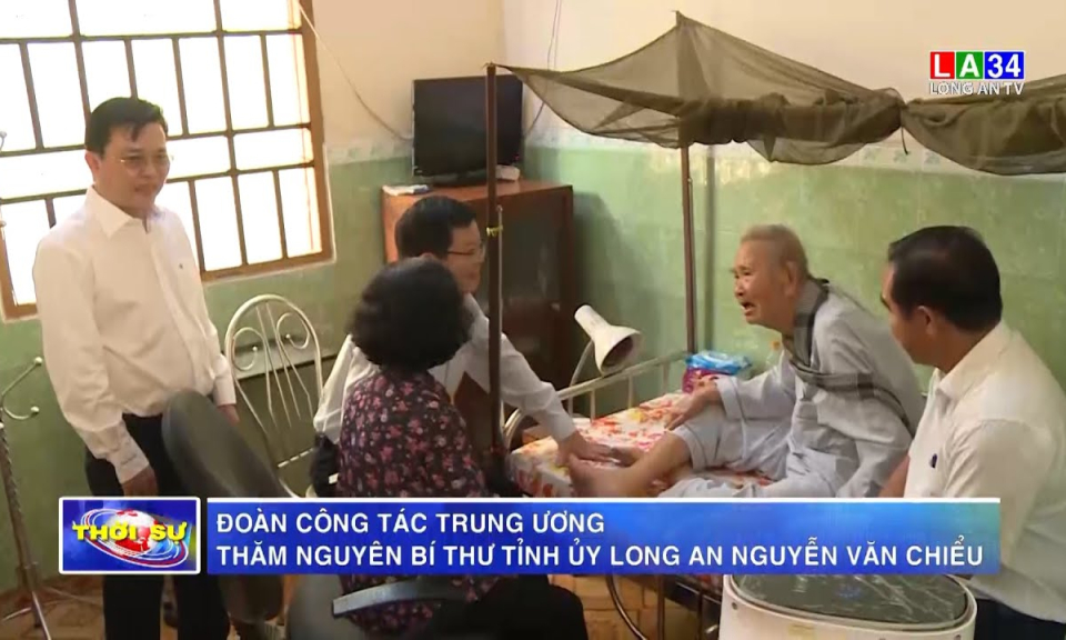 Đoàn công tác Trung ương thăm nguyên Bí thư Tỉnh ủy Long An - Nguyễn Văn Chiểu