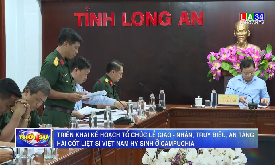 Triển khai tổ chức Lễ giao - nhận, truy điệu, an táng hài cốt liệt sĩ Việt Nam hy sinh ở Campuchia