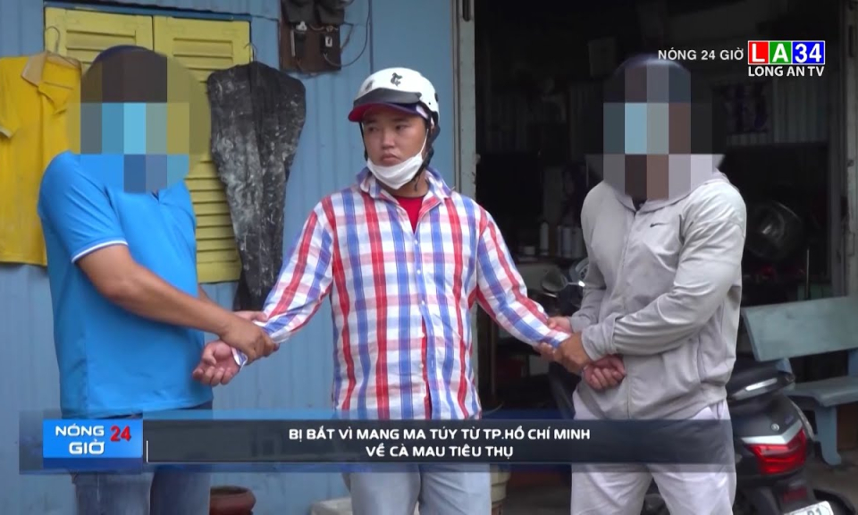 Bị bắt vì vận chuyển chất cấm từ TP.HCM về Cà Mau tiêu thụ