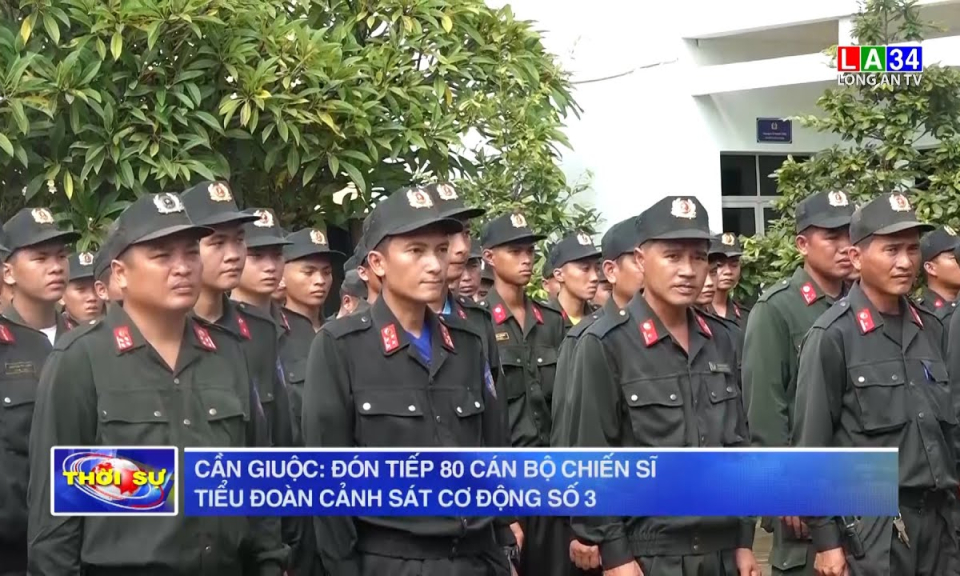 Cần Giuộc: Đón tiếp 80 cán bộ chiến sĩ tiểu đoàn cảnh sát cơ động số 3