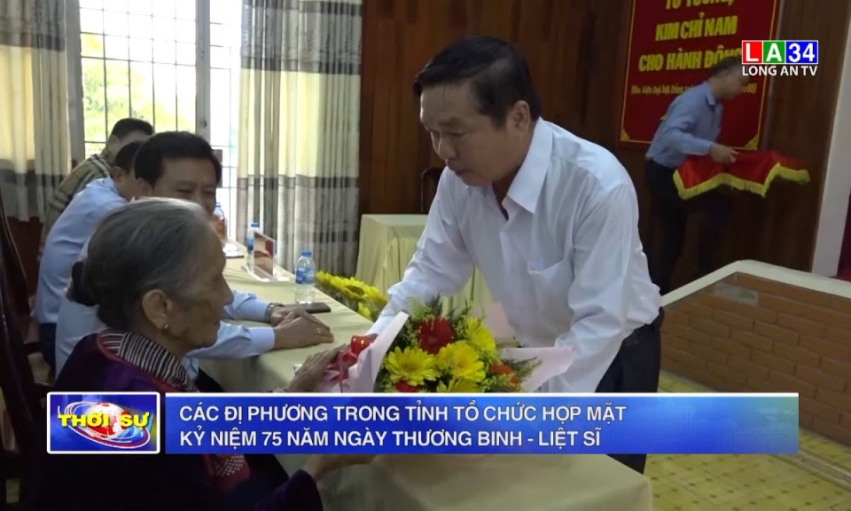 Họp mặt kỷ niệm 75 năm Ngày Thương binh - Liệt sĩ