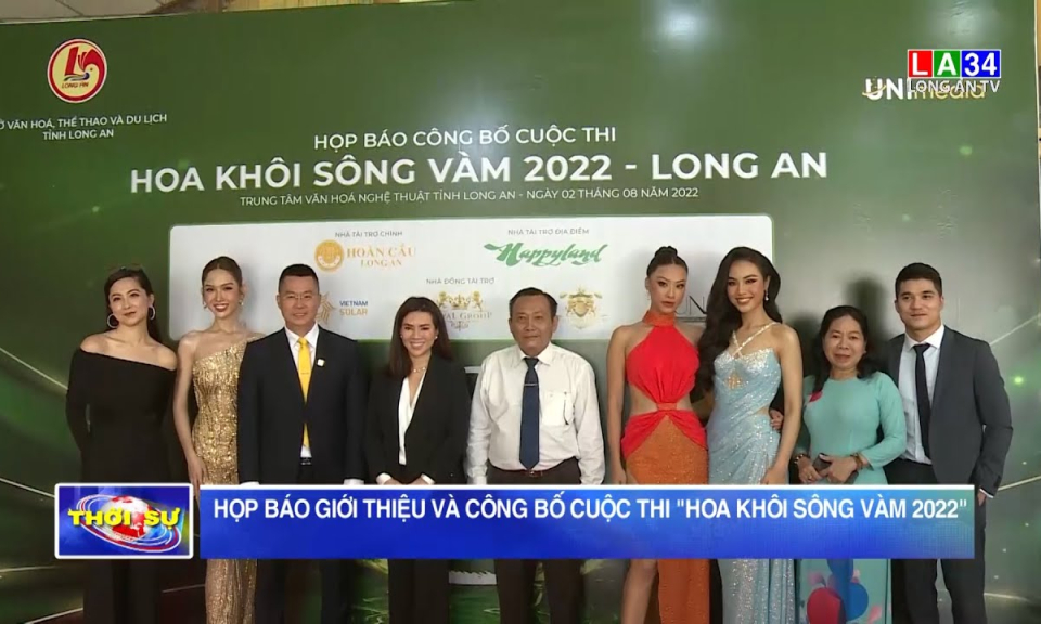 Họp báo giới thiệu và công bố cuộc thi “Hoa khôi Sông Vàm 2022"