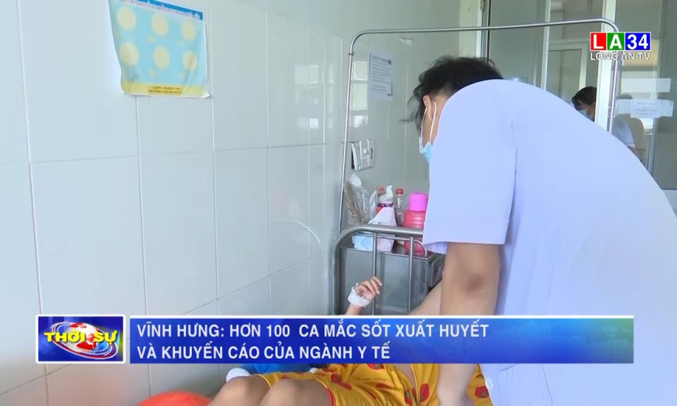 Vĩnh Hưng: Hơn 100 ca mắc sốt xuất huyết và khuyến cáo của ngành y tế
