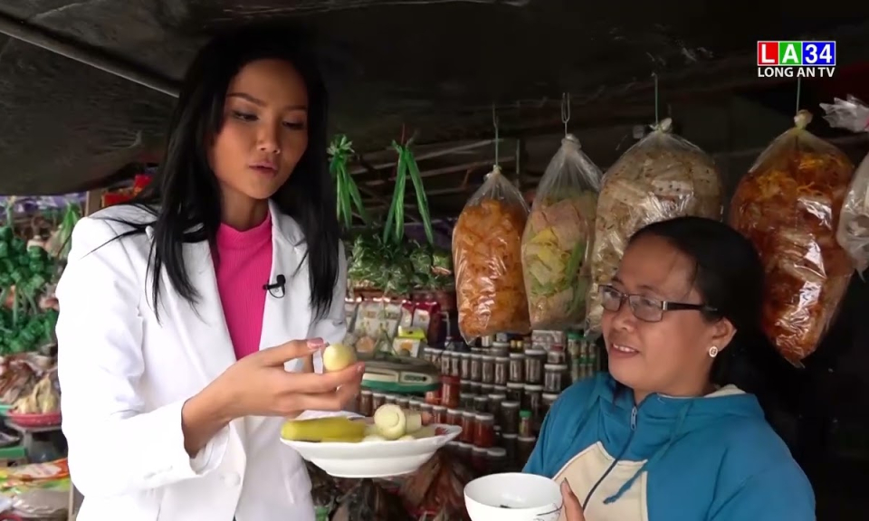 Trải nghiệm ẩm thực Long An cùng hoa hậu H'Hen Niê -  Đại sứ Tuần Văn hóa - Du lịch