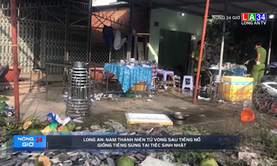Long An: Nam thanh niên tử vong sau tiếng nổ tại tiệc sinh nhật