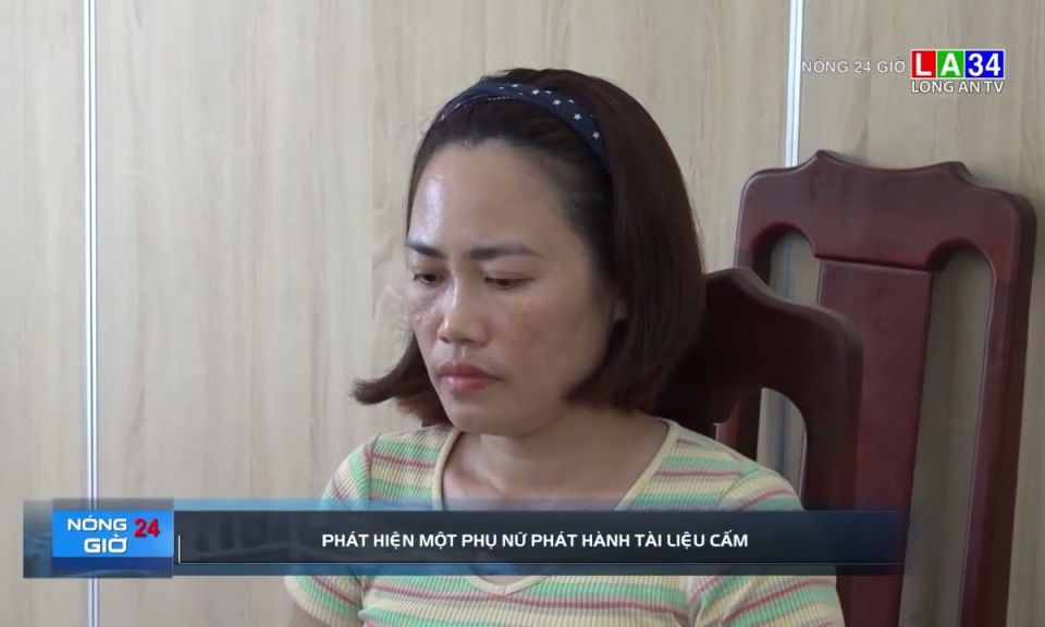 Phát hiện một phụ nữ phát hành tài liệu cấm