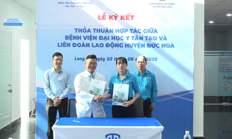 Đức Hòa ký kết thỏa thuận hợp tác giữa Bệnh viện Đại học Y Tân Tạo và LĐLĐ huyện