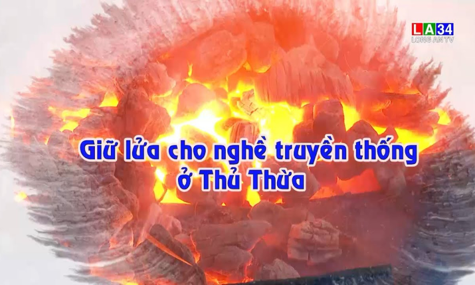 Phóng sự: Giữ lửa cho nghề truyền thống ở Thủ Thừa