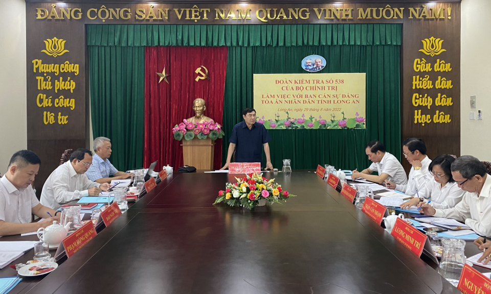 Đoàn kiểm tra 538 của Bộ Chính trị làm việc với Toà án Nhân dân tỉnh Long An