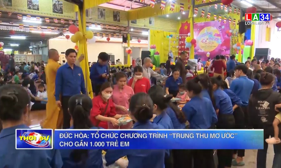 Đức Hòa: Tổ chức chương trình "Trung thu mơ ước" cho gần 1.000 trẻ em