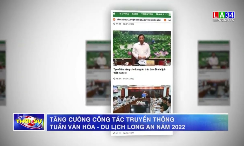 Tăng cường công tác truyền thông Tuần Văn hóa - Du lịch tỉnh Long An năm 2022