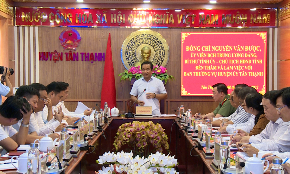 Bí thư Tỉnh ủy làm việc với Ban Thường vụ Huyện ủy Tân Thạnh