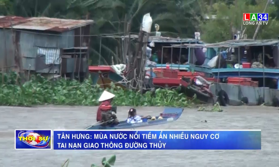 Tân Hưng: Mùa nước nổi tiềm ẩn nhiều nguy cơ tai nạn giao thông đường thủy