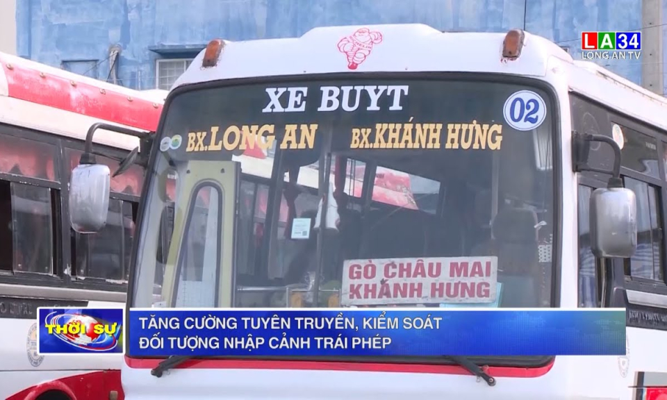Tăng cường tuyên truyền, kiểm soát các đối tượng nhập cảnh trái phép