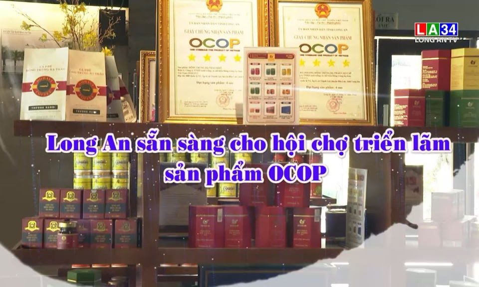 Phóng sự: Long An sẵn sàng cho Hội chợ triển lãm sản phẩm OCOP