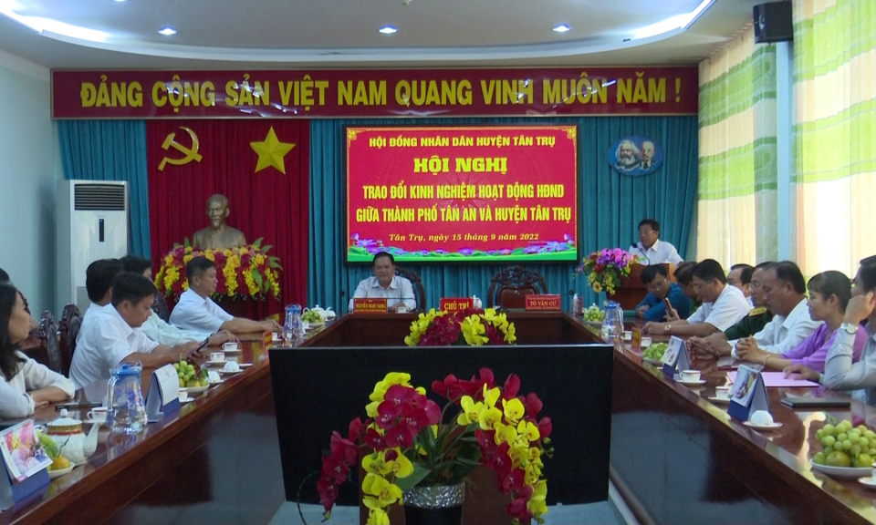 Hội nghị trao đổi kinh nghiệm hoạt động HĐND giữa HĐND Tân Trụ và TP Tân An