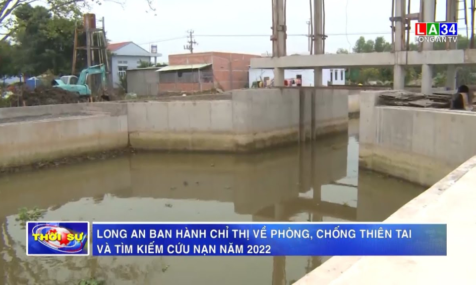 Long An ban hành Chỉ thị về phòng, chống thiên tai và tìm kiếm cứu nạn năm 2022