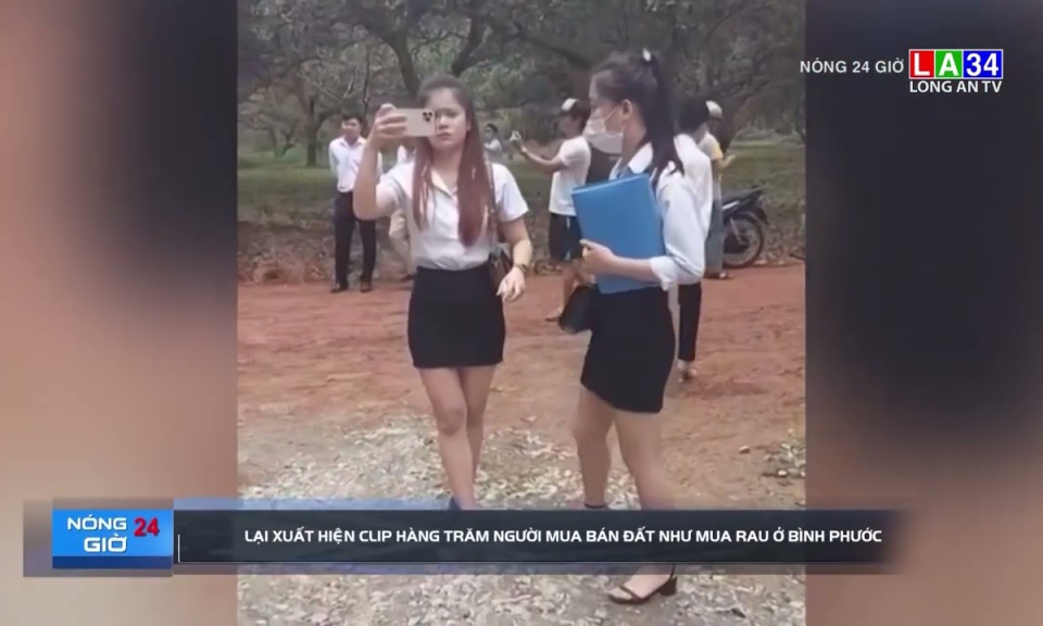 Lại xuất hiện clip hằng trăm người mua bán đất như mua rau ở Bình Phước
