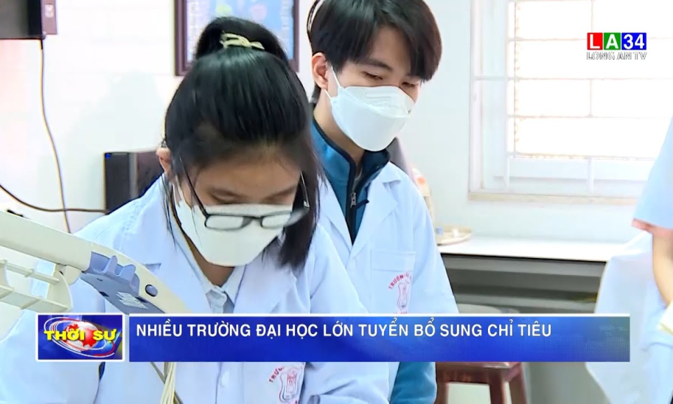 Nhiều trường đại học lớn tuyển bổ sung chỉ tiêu