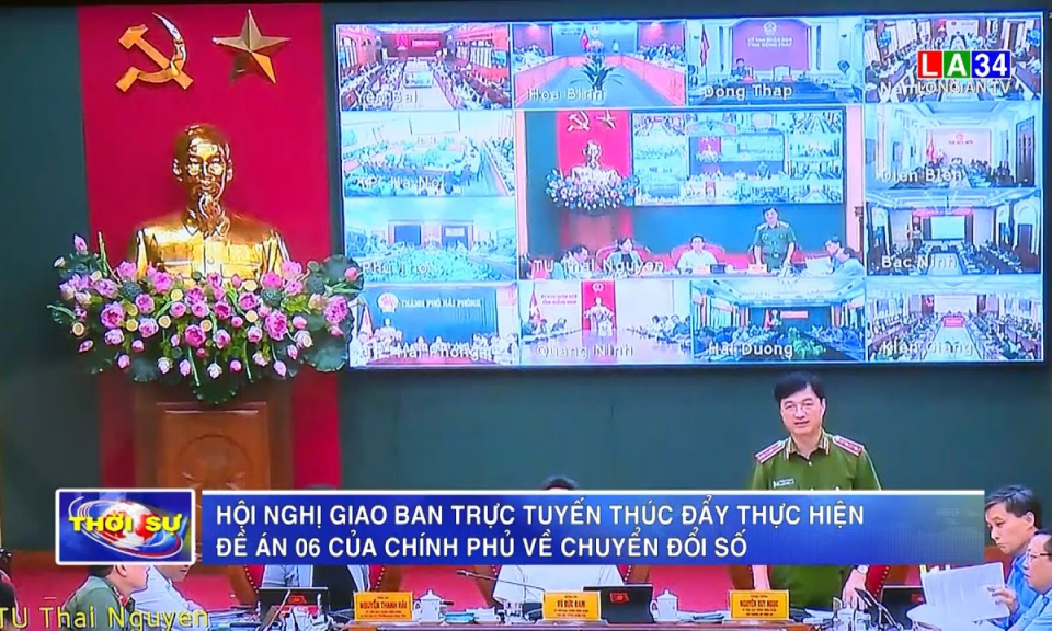 Hội nghị giao ban trực tuyến thúc đẩy thực hiện Đề án 06 của Chính phủ về chuyển đổi số