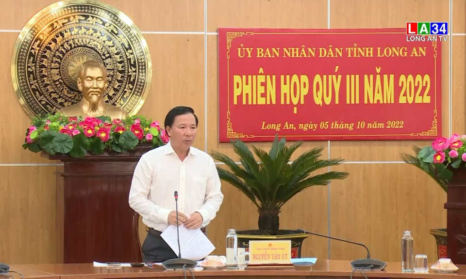 UBND tỉnh Long An họp phiên thường kỳ, đánh giá tình hình kinh tế - xã hội 9 tháng đầu năm