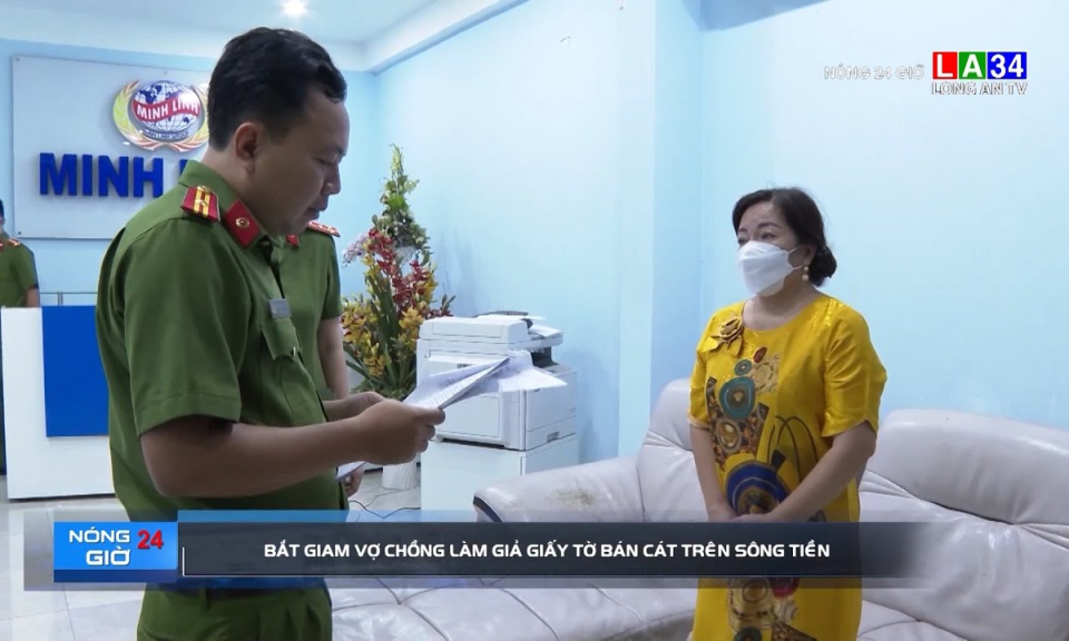 Bắt giam vợ chồng làm giả giấy tờ bán cát trên sông Tiền