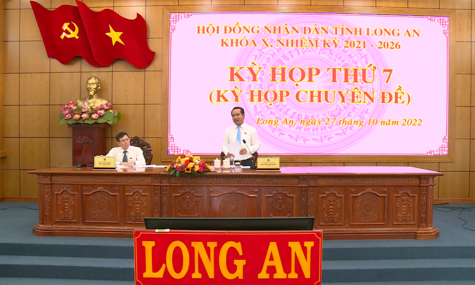 Kỳ họp thứ 7 (kỳ họp chuyên đề), HĐND tỉnh Long An khóa X: Thông qua 18 nghị quyết