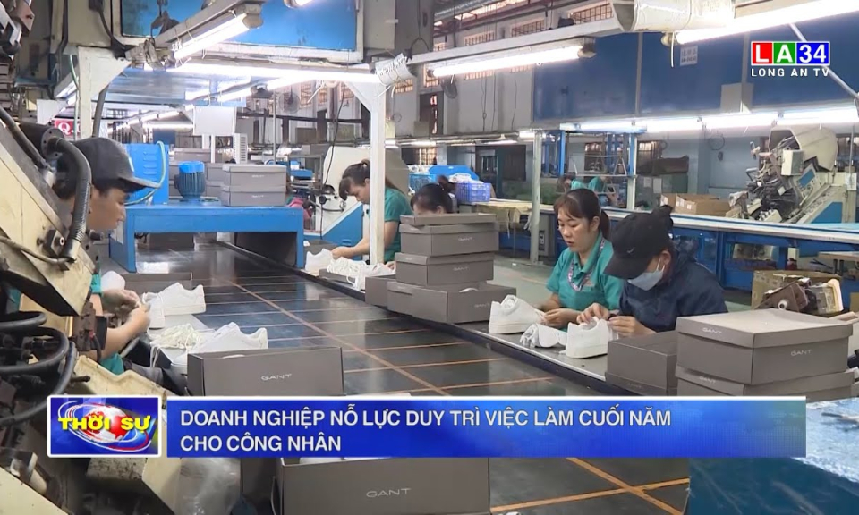 Doanh nghiệp nỗ lực duy trì việc làm cuối năm cho công nhân