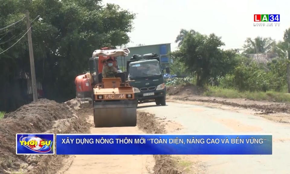 Xây dựng Nông thôn mới “Toàn diện, nâng cao và bền vững”