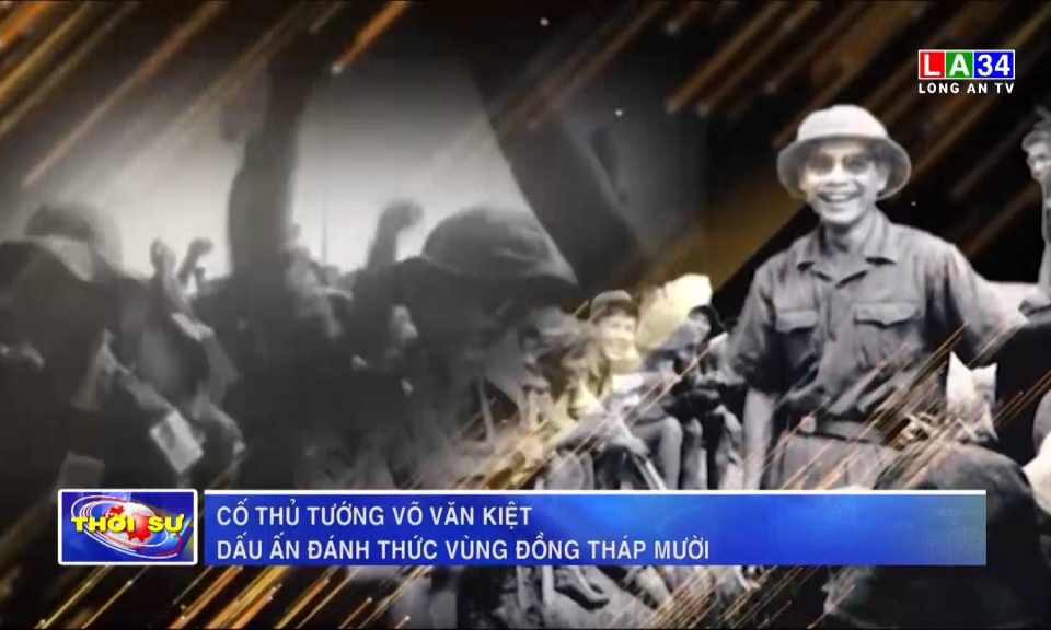 Cố Thủ tướng Võ Văn Kiệt - Dấu ấn đánh thức vùng Đồng Tháp Mười