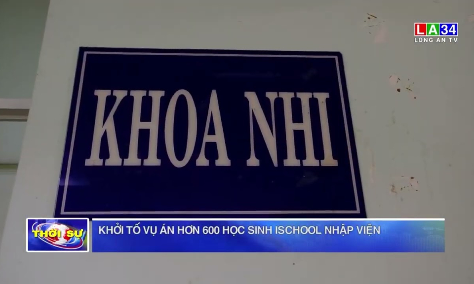 Khởi tố vụ án hơn 600 học sinh iSchool nhập viện